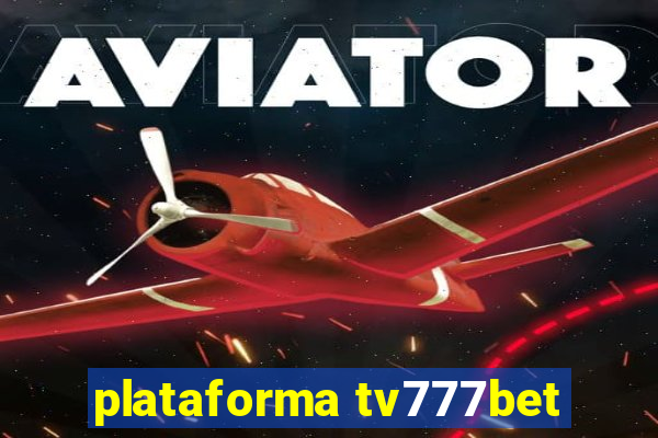 plataforma tv777bet